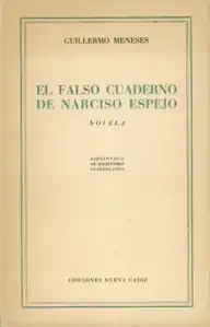 El falso cuaderno de Narciso Espejo (1952) de Guillermo Meneses.