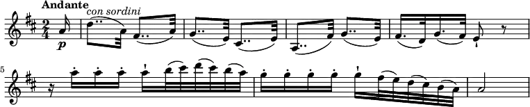 \relative c'' {
\version "2.18.2"
\key d \major
\tempo "Andante"
\tempo 4 = 60
\time 2/4
\partial 4 \partial 8 \partial 16 a16\p d8..^\markup {\italic {con sordini}} (a32) fis8.. (a32)
g8.. (e32) cis8.. (e32)
a,8.. (fis'32) g8.. (e32)
fis16. (d32) g16. (fis32) e8-! r8
r16 a'16-. a-. a-. a-! b32 (cis) d (cis) b (a)
g16-. g-. g-. g-. g-! fis32 (e) d (cis) b (a)
a2
}