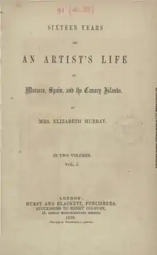 Portada del libro de Elizabeth Heaphy de Murray, Sixteen Years of an Artist's Life in Morocco, Spain and the Canary Islands, en el que escribió el relato de sus viajes.